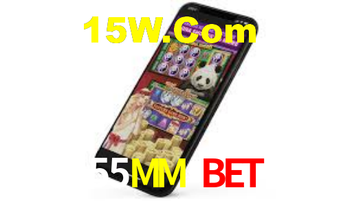 55MM Bet
