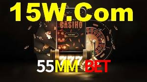 55MM Bet